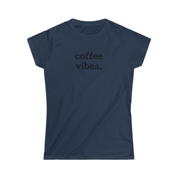 Coffee Vibes Women’s Softstyle Tee Chimney Hill Coffee Fresh Roasted Coffee Delivery in College Station, TX