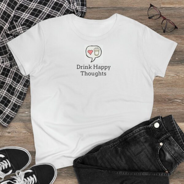 Drink Happy Thoughts Women’s Midweight Cotton Tee Apparel Fresh Roasted Coffee Delivery in College Station, TX